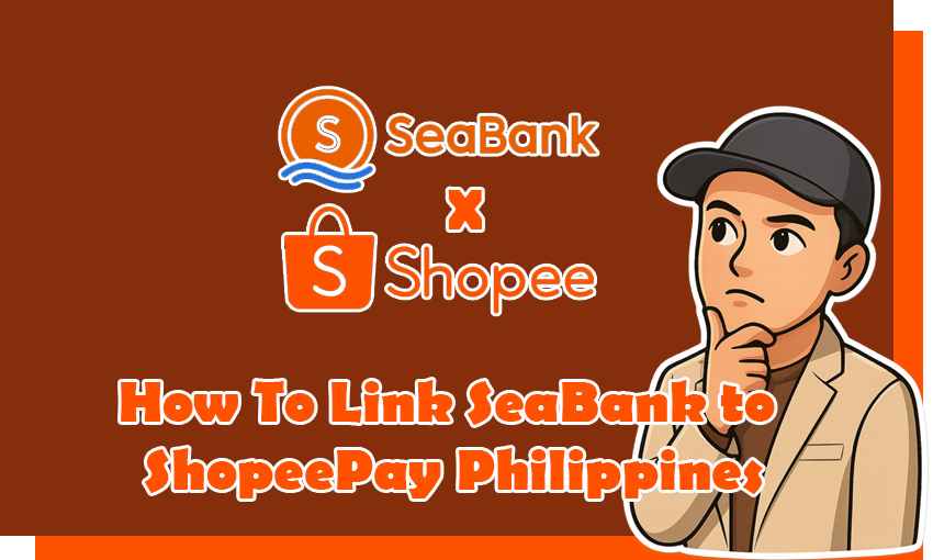 How To Link SeaBank to ShopeePay Philippines