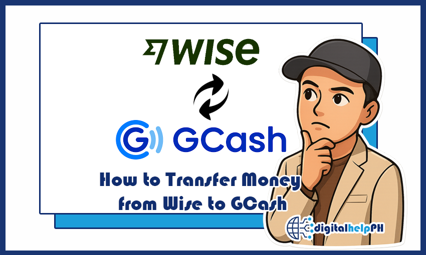 How to Transfer Money from Wise to GCash