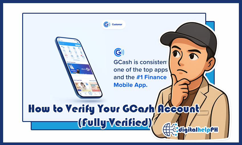 How to Verify Your GCash Account (Fully Verified)