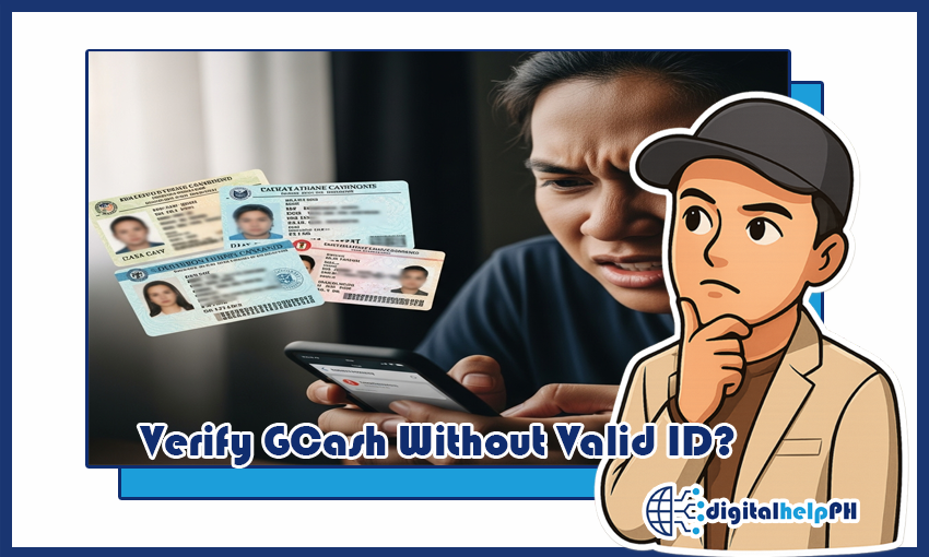 Verify GCash Without Valid ID? The 2025 Guide for Filipinos