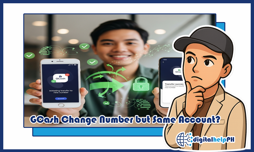 How To Change GCash Number For Same Account: Step-by-Step Guide (2025)